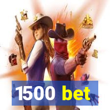 1500 bet